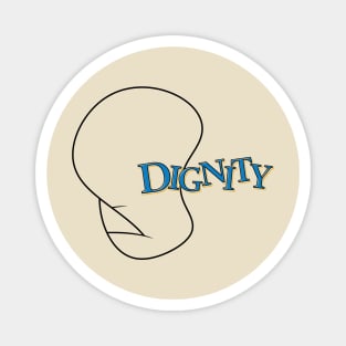 Dignity Magnet